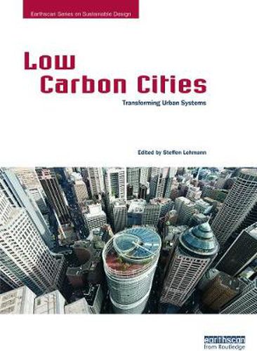 Cover image for Low Carbon Cities: Transforming Urban Systems