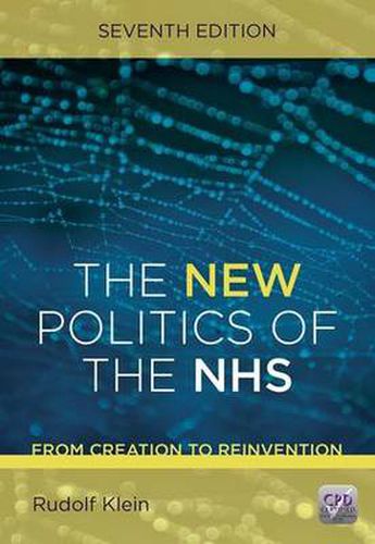 Cover image for The New Politics of the NHS, Seventh Edition