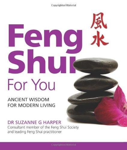 Cover image for Feng Shui For You: Ancient Wisdom For Modern Living