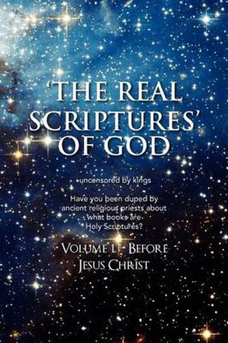 Cover image for 'The Real Scriptures' of God: Book 1 - Before Jesus Christ