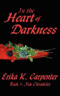 Cover image for In the Heart of Darkness: Book 1: Nox Chronicles