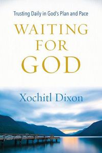 Cover image for Waiting for God: Trusting Daily in God's Plan and Pace