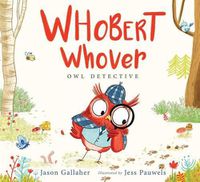 Cover image for Whobert Whover, Owl Detective