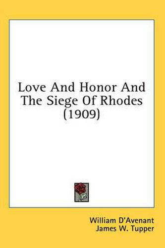 Cover image for Love and Honor and the Siege of Rhodes (1909)