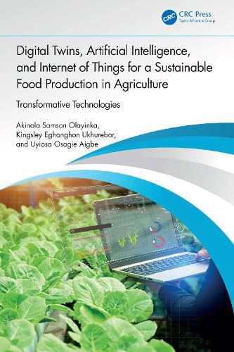 Cover image for Digital Twins, Artificial Intelligence, and Internet of Things for a Sustainable Food Production in Agriculture