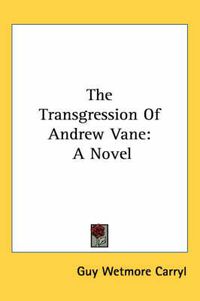 Cover image for The Transgression of Andrew Vane