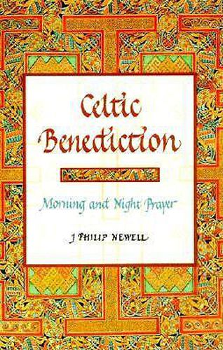 Cover image for Celtic Benediction: Morning and Night Prayer