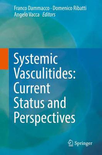 Systemic Vasculitides: Current Status and Perspectives