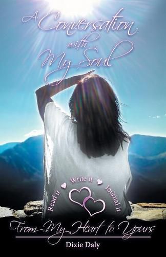 Cover image for A Conversation with My Soul a Walk to Your Soul: From My Heart to Yours