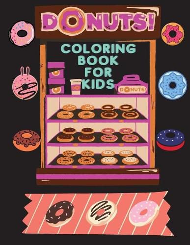 Cover image for DONUTS Coloring Book for Kids: A wonderful coloring book filled with DONUTS!!!