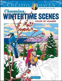 Cover image for Creative Haven Charming Wintertime Scenes Color by Number