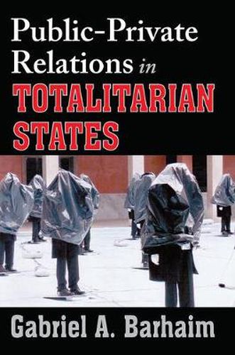 Cover image for Public-private Relations in Totalitarian States