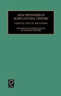 Cover image for New Frontiers in Agricultural History