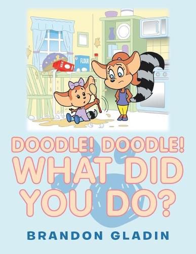 Cover image for Doodle! Doodle! What Did You Do?