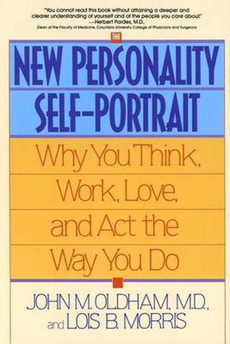 Cover image for The New Personality Self-Portrait: Why You Think, Work, Love, and Act the Way You Do