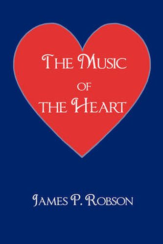 The Music of the Heart: A Collection of Poems of Encouragement