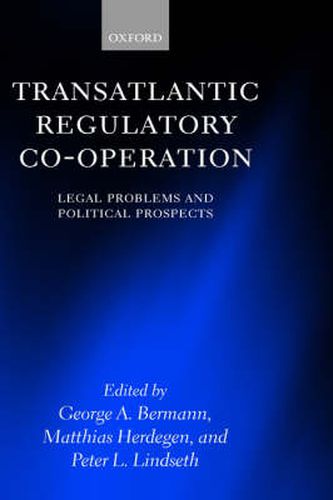 Cover image for Transatlantic Regulatory Cooperation: Legal Problems and Political Prospects