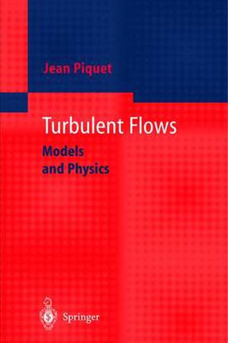 Cover image for Turbulent Flows: Models and Physics