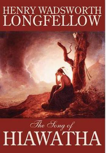 Cover image for The Song of Hiawatha by Henry Wadsworth Longfellow, Fiction, Classics, Literary