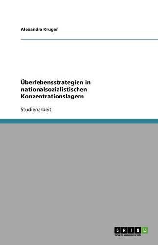 UEberlebensstrategien in nationalsozialistischen Konzentrationslagern