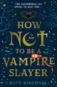 Cover image for How Not To Be A Vampire Slayer