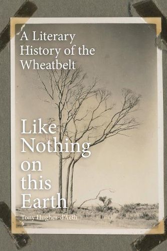 Like Nothing on this Earth: A Literary History of the Wheatbelt