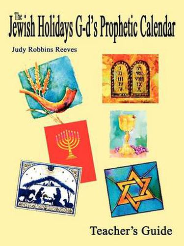 Cover image for The Jewish Holidays God's Prophetic Calendar Teacher's Guide