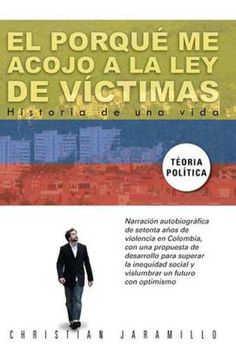 Cover image for El Porque Me Acojo a la Ley de Victimas: Historia de Una Vida