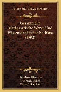 Cover image for Gesammelte Mathematische Werke Und Wissenschaftlicher Nachlass (1892)