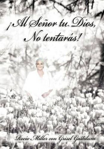 Cover image for Al Senor Tu Dios, No Tentaras!