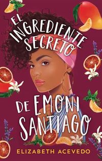 Cover image for Ingrediente Secreto de Emoni Santiago, El