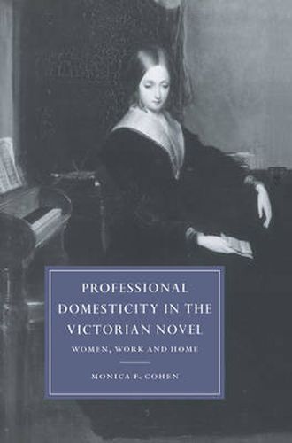 Cover image for Professional Domesticity in the Victorian Novel: Women, Work and Home