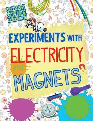 Experiments with Electricity and Magnets