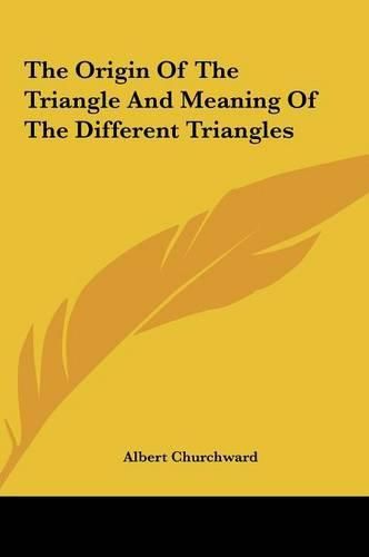 Cover image for The Origin of the Triangle and Meaning of the Different Triathe Origin of the Triangle and Meaning of the Different Triangles Ngles