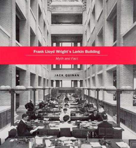 Cover image for Frank Lloyd Wright's Larkin Building: Myth and Fact