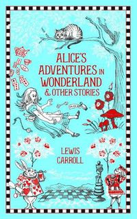 Cover image for Alice's Adventures in Wonderland and Other Stories