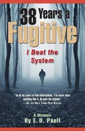 Cover image for 38 Years A Fugitive: I Beat the System