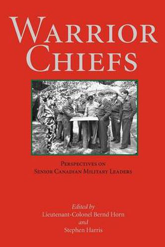 Cover image for Warrior Chiefs: Perspectives on Senior Canadian Military Leaders