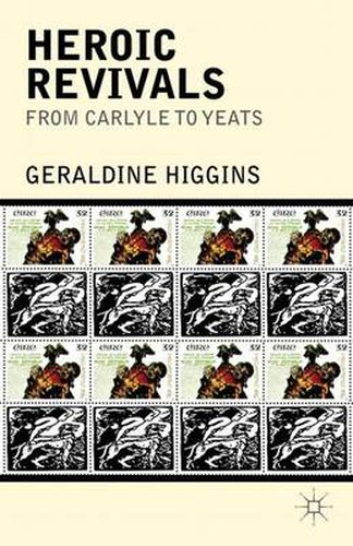 Cover image for Heroic Revivals from Carlyle to Yeats