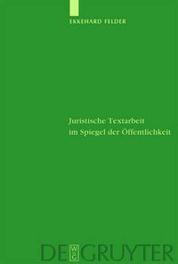 Cover image for Juristische Textarbeit im Spiegel der OEffentlichkeit