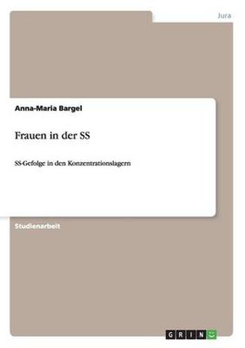 Cover image for Frauen in der SS: SS-Gefolge in den Konzentrationslagern