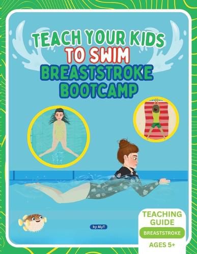 Teach Your Kids To Swim Breaststroke Bootcamp