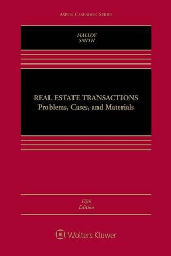 Real Estate Transactions: Problems, Cases, and Materials