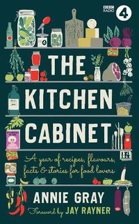 Cover image for The Kitchen Cabinet: A Year of Recipes, Flavours, Facts & Stories for Food Lovers