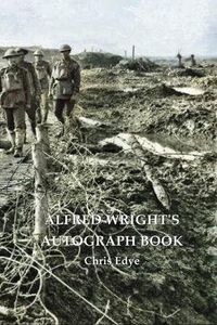 Cover image for ALFRED WRIGHT'S AUTOGRAPH BOOK