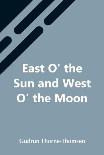 East O' The Sun And West O' The Moon