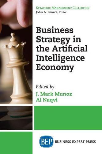 Cover image for Business Strategy in the Artificial Intelligence Economy