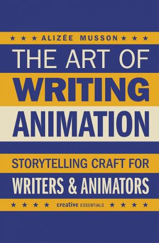 Cover image for The Art of Writing Animation