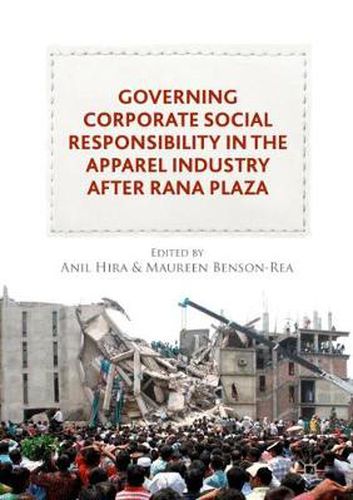 Cover image for Governing Corporate Social Responsibility in the Apparel Industry after Rana Plaza