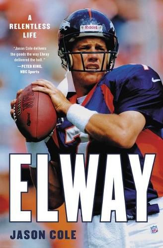 Cover image for Elway: A Relentless Life